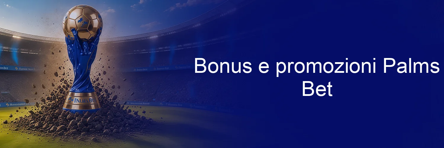 Bonus e promozioni Palms Bet